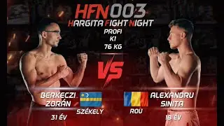 HFN 003 – Berkeczi Zorán vs Alexandru Sinita – Profi K1 – 76 kg