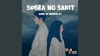 Sobra Ng Sakit