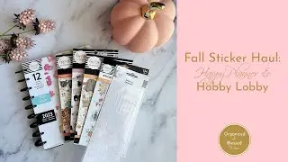 Fall Sticker Haul: Happy Planner Stickers + Hobby Lobby Stickers