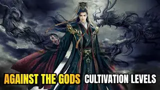 Against the Gods Cultivation Levels Explained in Hindi | Yun Che&rsquo;s Power Journey