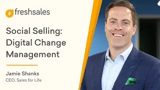 Jamie Shanks on Social Selling: Digital Change Management