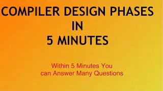 Understand The Concept Of Compiler Design Phase in 5 minutes 📚