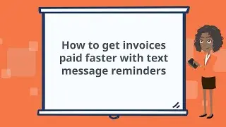 How to get invoices paid faster with text message reminders