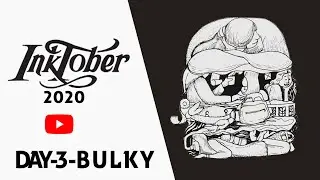 INKTOBER 2020 // day 3 : BULKY // Ink drawing Tutorial