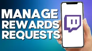 How to Manage Rewards Requests on Twitch