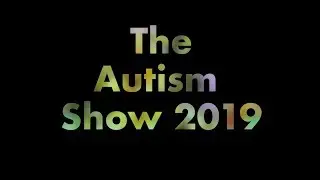 The Autism Show 2019 | Short Film @ #TheAutismShow