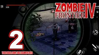 Zombie Frontier 4 - Gameplay Walkthrough Part 2 (Android iOS)
