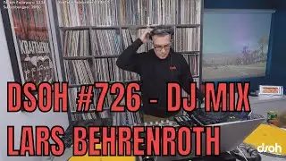 DSOH #726 - Lars Behrenroth in the mix from Deeper Shades HQ - DEEP HOUSE DJ MIX