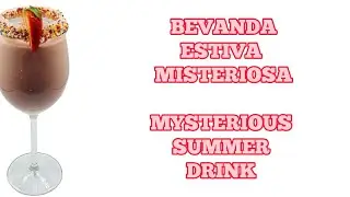 🇮🇹BEVANDA ESTIVA MISTERIOSA🇬🇧MISTERIOUS SUMMER DRINK