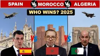 Spain vs Morocco vs Algeria: Who Would WIN? 🔥 Military Power Comparison 2025