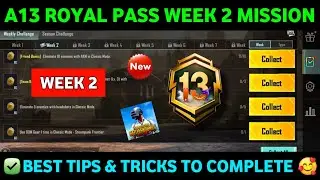 A13 WEEK 2 MISSION | PUBG WEEK 2 MISSION EXPLAINED A13🔥A13 ROYAL PASS WEEK 2 MISSION | C8S24 WEEK 2