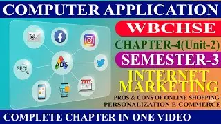 Internet Marketing | Computer Application | WBCHSE | COMA | Semester 3 | Class 12 | PROS and CONS