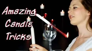Amazing Candle Tricks
