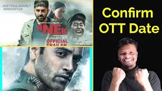 Anek OTT Release date confirmed। Major OTT release date confirmed
