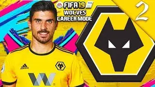 &pound;100 MILLION REBUILD! FIFA 19: WOLVES CAREER MODE S1 #2
