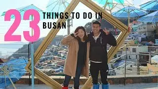 23 Things to do in BUSAN, KOREA
