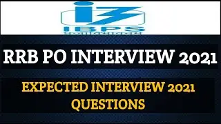 EXPECTED RRB PO INTERVIEW 2021 QUESTIONS!!!