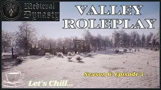 Season 6: Let's Chill and play Medieval Dynasty | Roleplay Playthrough - episode 5: Seasons Turn