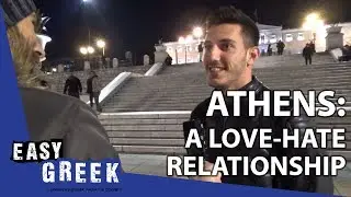 What Greeks Love & Hate about Athens | Easy Greek 19
