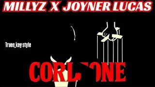 Millyz & Joyner Lucas - Corleone (truee_key style)