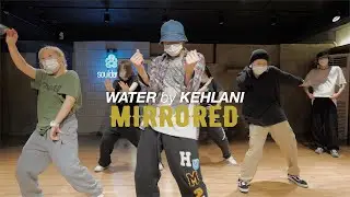 [MIRRORED] Water - Kehlani | Youngbeen Choreography