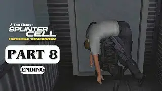 SPLINTER CELL:  PANDORA TOMORROW &ndash; Gameplay Walkthrough Part 8 ENDING [No Commentary] 4K 60FPS