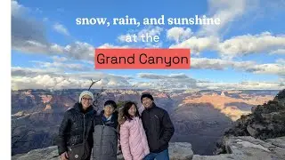Snow, Rain & Sunshine at the Grand Canyon