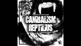 Tonikattitude - Canibalism (Original Mix)