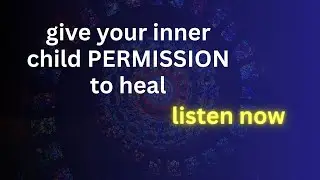 Inner Child Wound Healing - 15-Minute Meditation