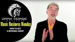 Music Business Monday - How to Get a Booking Agent