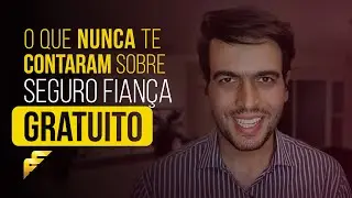 SEGURO FIANÇA GRATUITO – O que NUNCA te falaram sobre isso
