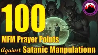 100 MFM Prayer Points Against Satanic Manipulation #mfmprayers