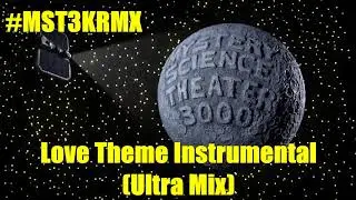 MST3K Love Theme Instrumental (Ultra Mix)