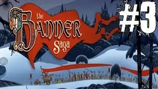 The Banner Saga Walkthrough Part 3 No Commentary Gameplay Lets Play Playthrough PC