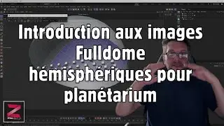 Introduction aux images Fulldome h&eacute;misph&eacute;riques pour plan&eacute;tarium
