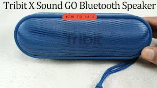 Пошаговая инструкция по сопряжению Bluetooth-колонки Tribit XSound GO с любым смарт-устройством