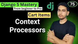 Context Processors Build Cart Items in Django 5