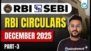 RBI Circulars | December 2025 | Part 3 | Finance Current Affairs | RBI Grade B | SEBI Grade A