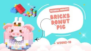TUTORIAL MERAKIT LEGO BRICKS DONUT [ PIG ] W2602-10