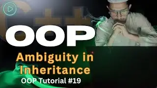 Ambiguity in Inheritance | C++ OOP Tutorial #19