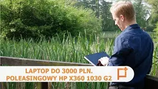 Laptop do 3000 💰 Poleasingowy laptop HP ➡ TEST i recenzja