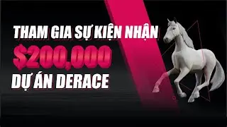 THAM GIA NHẬN 200,000 token dự &aacute;n Derace - Dự &aacute;n xịn