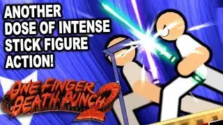 One Finger Death Punch 2 Continues! MORE STICK FIGURE KUNG FU! (Steam PC Gameplay)