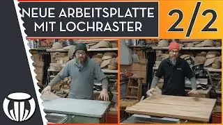Neue Arbeitsplatte f&uuml;r den Beistelltisch mit Lochraster 2
