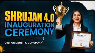 Shrujan 4.0 Grand Inauguration & Prize Ceremony | Cultural & Tech Fest | GIET University.