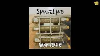 Savageland ( Weapon E.S.P x Ghost of the Machine x Reckonize Real) - War Calls