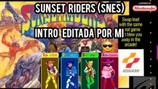 Sunset Riders-(SNES) Intro editada por mi
