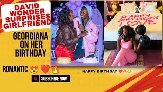 DAVID WONDER surprises GIRLFRIEND GEORGIANA SHARON on her BIRTHDAY ❤️🔥