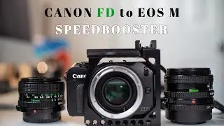 Canon FD to Canon EOS M Speedbooster | Quick Review | Magic Lantern RAW w/ FD Lens