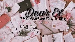 Dear Ex; The handwritten letter // F4M ROLEPLAY ASMR